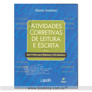 Atividades Corretivas Vol. 1 de Leitura Escrita: Guia prático para Disléxicos e Pré-Escolares