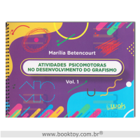 Atividades Psicomotoras no Desenvolvimento do Grafismo Vol. 1