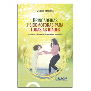 Brincadeiras Psicomotoras Para Todas as Idades Brincadeiras Psicomotoras Para Todas as Idades
