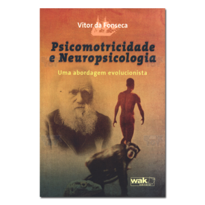 Psicomotricidade e Neuropsicologia Uma Abordagem Evolucionista