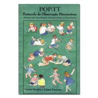 POP-TT Protocolo de Observação Psicomotora Relações entre aprendizagem, psicomotricidade e as neurociências
