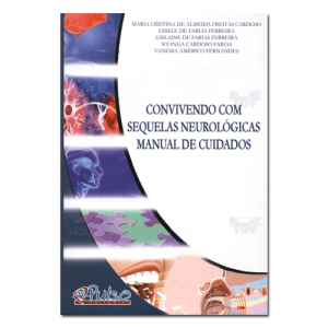 Convivendo com Sequelas Neurológicas Manual de Cuidados 