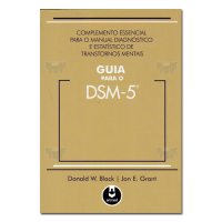 Guia para o DSM-5 Complemento essencial para o manual diagnóstico e estatístico de transtornos mentais