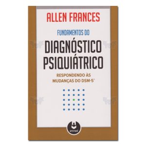 Fundamentos do Diagnóstico Psiquiátrico Fundamentos do Diagnóstico Psiquiátrico