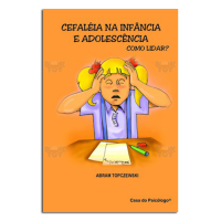 Cefaléia na Infância e Adolescência - Como Lidar? 