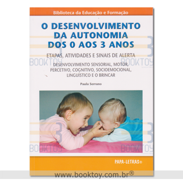O Desenvolvimento Da Autonomia Dos 0 Aos 3 Anos O Desenvolvimento Da Autonomia Dos 0 Aos 3 Anos