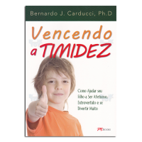Vencendo a Timidez Como Ajudar seu Filho a Ser Afetuoso, Extrovertido e se Divertir Muito
