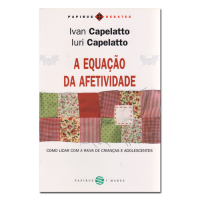 A Equação da Afetividade como lidar com a raiva de crianças e adolescentes