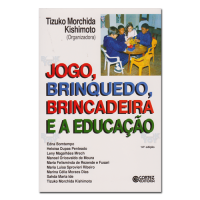 Jogo, Brinquedo, Brincadeira e a Educação 