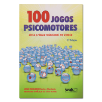 100 Jogos Psicomotores Uma Prática Relacional Na Escola