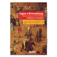 Jogos e Brincadeiras tempos,espaços e diversidade