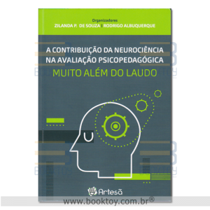 A Contribuição da Neurociência na Avaliação Psicopedagógica