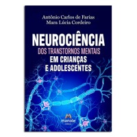 Neurociência dos Transtornos Mentais em Crianças e Adolescentes Neurociência dos Transtornos Mentais em Crianças e Adolescentes