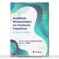 Reabilitação Neuropsicológica nos Transtornos Psiquiátricos Reabilitação Neuropsicológica nos Transtornos Psiquiátricos