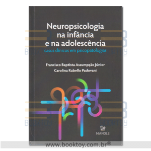 Neuropsicologia na Infância e na Adolescência