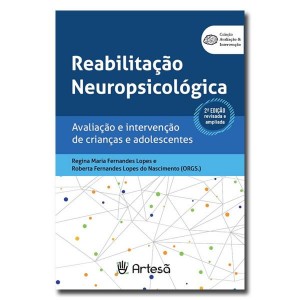 Reabilitação Neuropsicológica  Avaliação e Intervenção de Crianças e Adolescentes