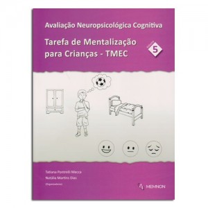 Avaliação Neuropsicológica Cognitiva - Volume 5: Tarefa de Mentalização para Crianças (TMEC)