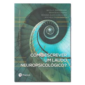 Como escrever um laudo Neuropsicológico? 