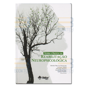 Teoria e Prática na Reabilitação Neuropsicológica