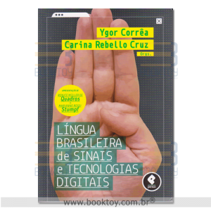 Língua Brasileira de Sinais e Tecnologias Digitais