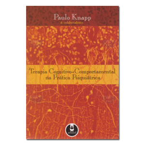 Terapia cognitivo-comportamental na prática psiquiátrica 