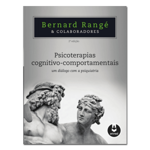 Psicoterapias Cognitivo-Comportamentais um diálogo com a psiquiatria