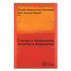 Crianças e Adolescentes encantos e desencantos