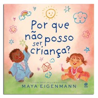 Por Que Não Posso Ser Criança?