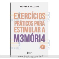 Exercícios Práticos para Estimular a Memória Vol. 4