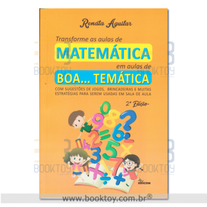 Transforme as  Aulas de Matemática em Aulas de BOA... temática