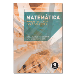 Matemática Práticas pedagógicas para ensino médio 
