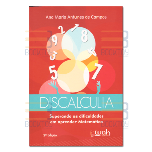 Discalculia Superando as Dificuldades em Aprender Matemática