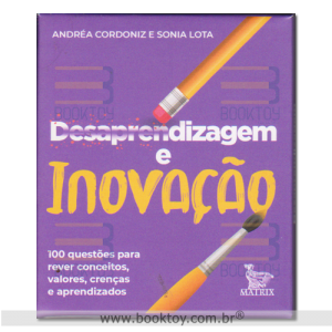 Desaprendizagem e Inovação