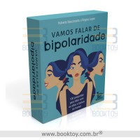 Vamos falar de bipolaridade: 100 perguntas para lidar com os altos e baixos do humor