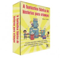 A Fantástica Fábrica de Histórias Para Crianças 